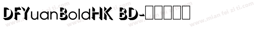 DFYuanBoldHK BD字体转换